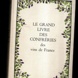le grand livre des confr&eacute;ries des vins de france de fernand woutaz
