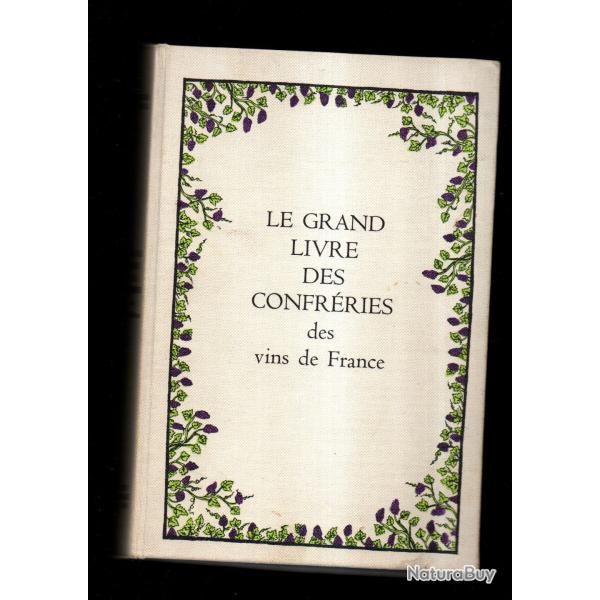 le grand livre des confr�ries des vins de france de fernand woutaz