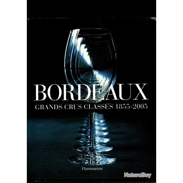 bordeaux, grands crus class�s 1855-2005, collectif d'auteurs photos sarramon