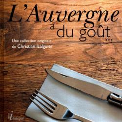 l'auvergne a du gout auvergne collection tome III christian izalguier