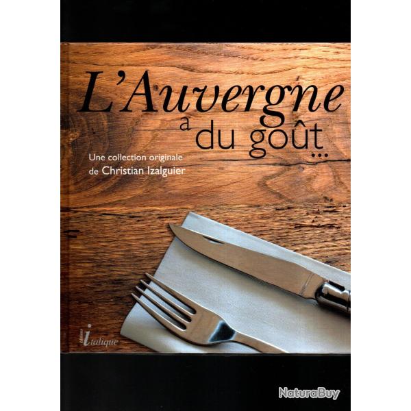 l'auvergne a du gout auvergne collection tome III christian izalguier