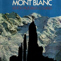 Le Massif du Mont Blanc : Les 100 plus belles courses - Gaston R&eacute;buffat