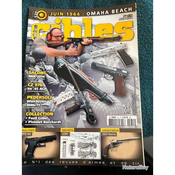 Revue tir CIBLES no 531 de 2014 Omaha Beach CZ 97B fusil Lebel Walther PPQ M2