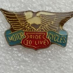 PINS  RIDE TO LIVE AIGLE  HELL'S