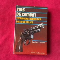 Livre Tirs de Combat, techniques nouvelles du tir de police