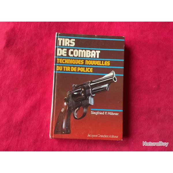 Livre Tirs de Combat, techniques nouvelles du tir de police