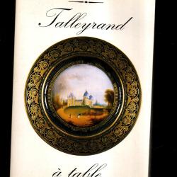 talleyrand &agrave; table ou la cuisine des princes de fran&ccedil;ois bonneau