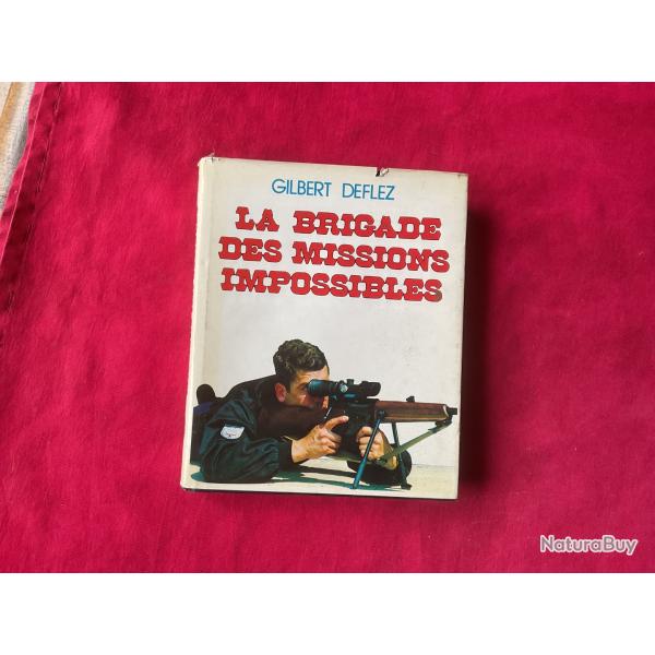 Livre La Brigade des Missions Impossibles de Gilbert Deflez