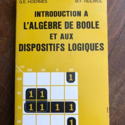 Introduction &agrave; l'alg&egrave;bre de Boole et aux dispositifs logiques - Hoernes Heilweil