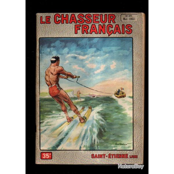 le chasseur fran�ais 675 1953 chasse , p�che , maison, sant�, pubs vintage, jardinage , �levage ,man