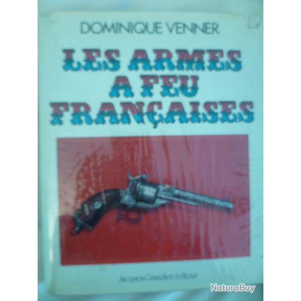 Les armes � feu fran�aises par Dominique VENNER - Jacques Grancher �diteur 1979