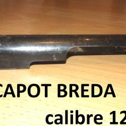 capot fusil BREDA calibre 12 ARGUS BREDA ANTARES BREDA ARIES BREDA APOLLO - VENDU PAR JEPERCUTE