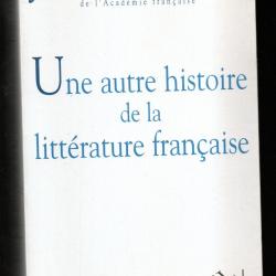 une autre histoire de la litt&eacute;rature fran&ccedil;aise par jean d'ormesson