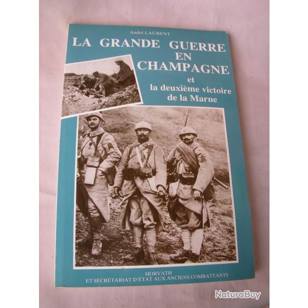 WW1/POST LIVRE PREMIERE GUERRE MONDIALE " LA GRANDE GUERRE EN CHAMPAGNE " 156 PAGES D'ANDRE LAURENT
