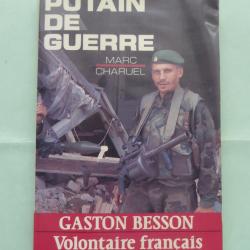 Livre Putain de guerre - Volontaire fran&ccedil;ais contre les serbes - Editions du Rocher