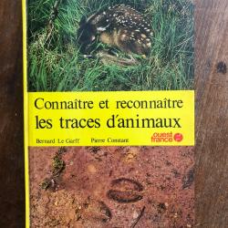 Connaitre et reconnaitre les traces d'animaux, Le Garff & Constant, Ouest France