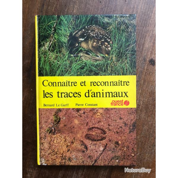Connaitre et reconnaitre les traces d'animaux, Le Garff & Constant, Ouest France