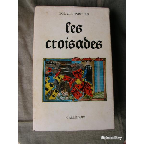 LIVRE HISTORIQUE " LES CROISADES " DE ZOE OLDENBOURG 640 PAGES