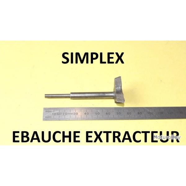 EXTRACTEUR A FINIR fusil SIMPLEX MANUFRANCE - VENDU PAR JEPERCUTE (SW351)