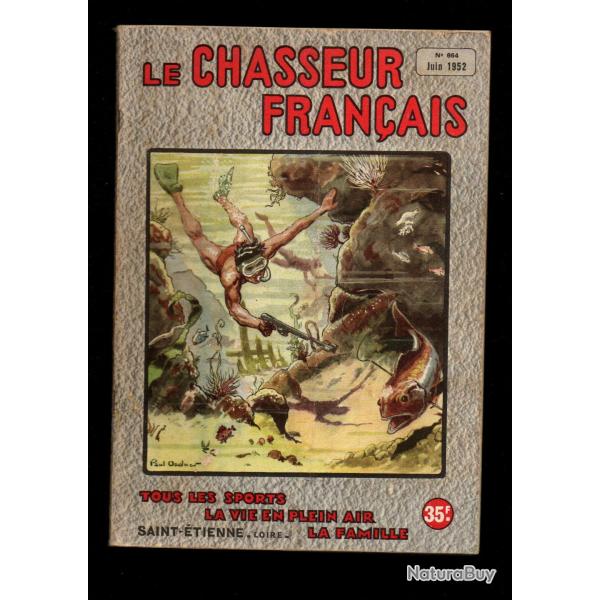 le chasseur fran�ais 664 1952,  chasse , p�che , maison, sant�, manufrance , jardinage , �levage ,