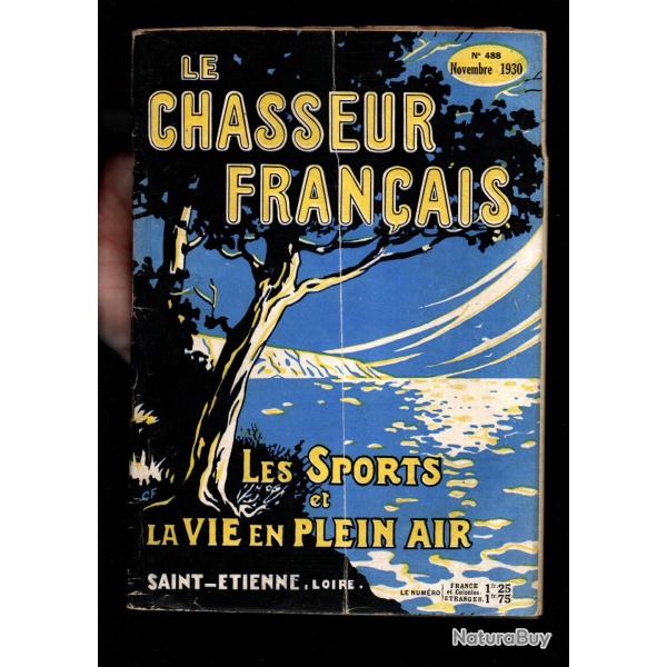 le chasseur francais 488 de novembre 1930 ; chiens de chasse, animaux, pi�geage , manufrance
