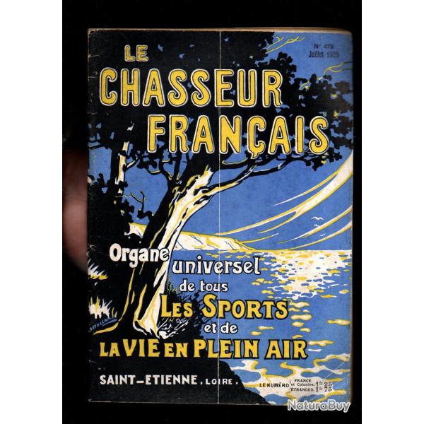 le chasseur francais 472 de juillet 1929 ; chiens de chasse, animaux, pi�geage , manufrance
