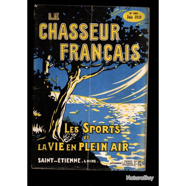 le chasseur francais 483 de juin 1930 ; chiens de chasse, animaux, pi�geage , manufrance