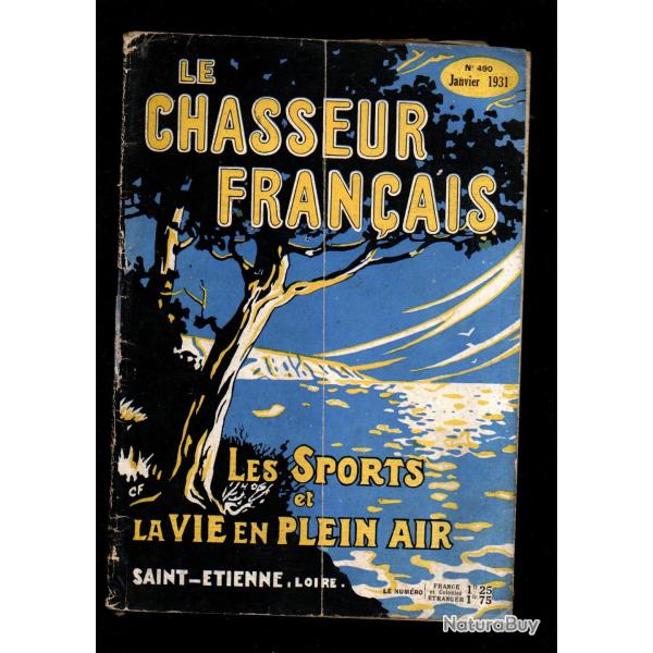 le chasseur francais 490 janvier 1931 ; chiens de chasse, animaux, pi�geage , manufrance