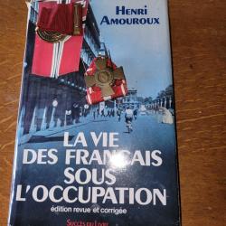 LIVRE La VIE DES FRANCAIS SOUS L OCCUPATION  HENRI ARMOUROUX