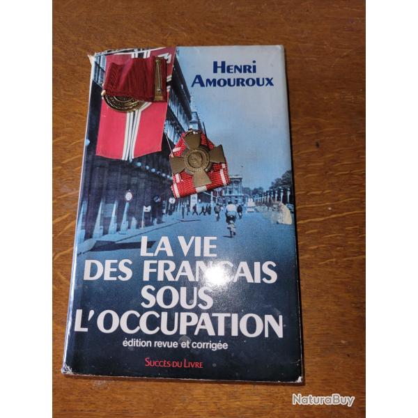 LIVRE La VIE DES FRANCAIS SOUS L OCCUPATION  HENRI ARMOUROUX
