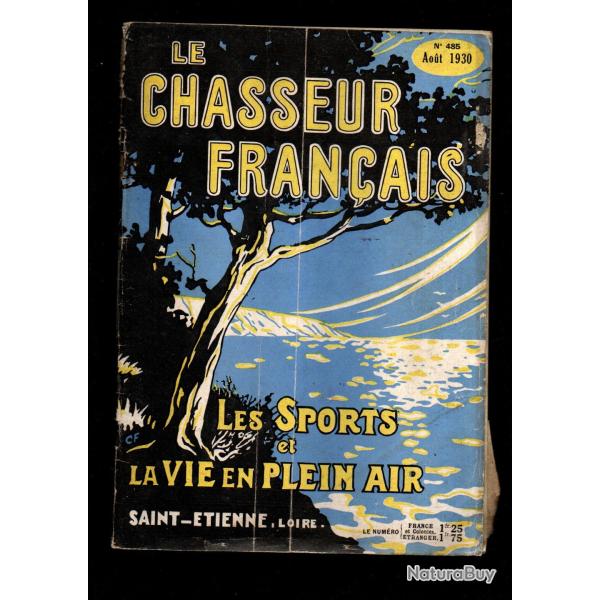le chasseur francais 485 aout 1930 ; chiens de chasse, animaux, pi�geage , manufrance