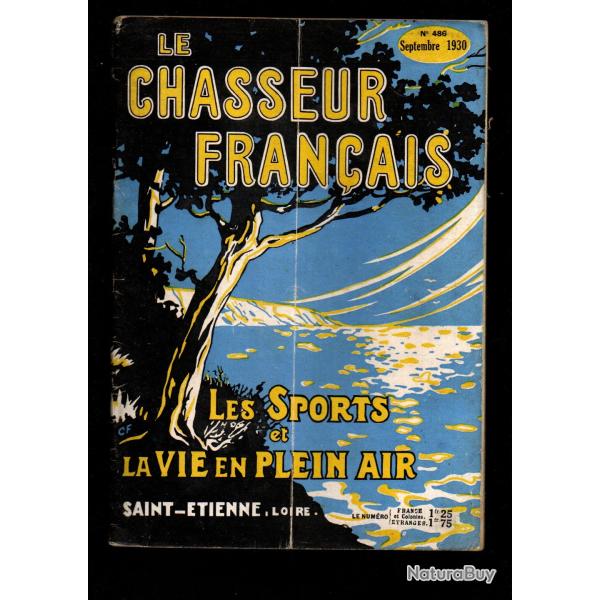 le chasseur francais 486 septembret 1930 ; chiens de chasse, animaux, pi�geage , manufrance