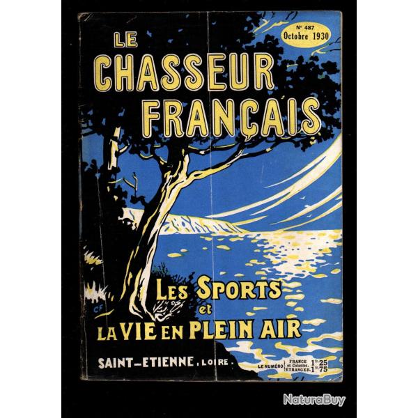 le chasseur francais 487 octobre 1930 ; chiens de chasse, animaux, pi�geage , manufrance