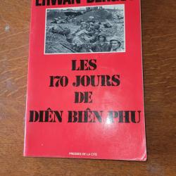 LIVRE LES 170 JOURS DE DIEN BIEN PHU D  ERWAN BERGOT