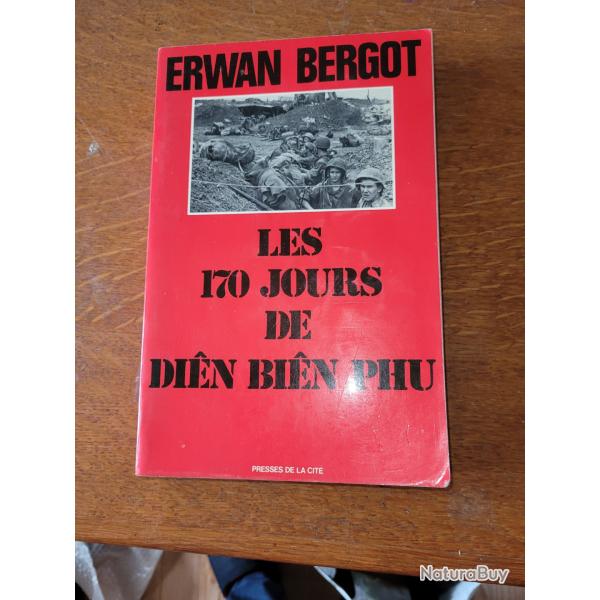 LIVRE LES 170 JOURS DE DIEN BIEN PHU D  ERWAN BERGOT