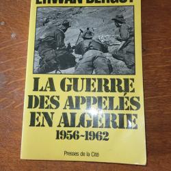 LIVRE LA GUERRE DES APPELES EN ALGERIE 1956 -1962 D  ERWAN BERGOT