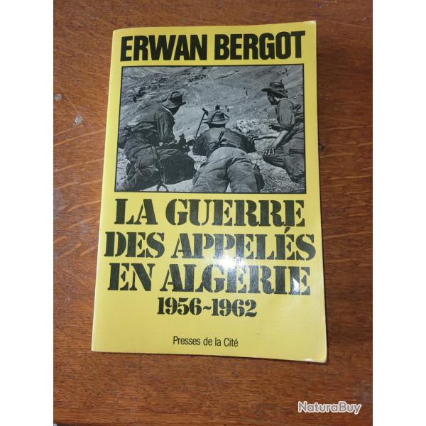 LIVRE LA GUERRE DES APPELES EN ALGERIE 1956 -1962 D  ERWAN BERGOT