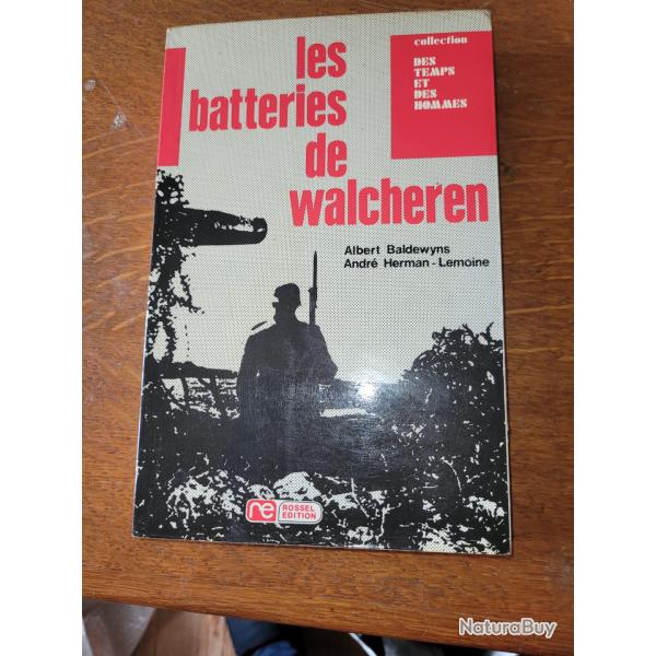 LIVRE LES BATTERIES DE WALCHEREN D ALBERT BALDEWYNS ET ANDRE HERMAN - LEMOINE