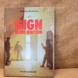 GIGN - 10 ANS D'ACTION, PAR YVON GAGU&Egrave;CHE