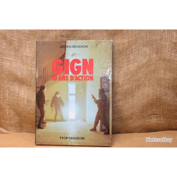 GIGN - 10 ANS D'ACTION, PAR YVON GAGU�CHE
