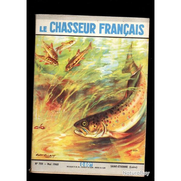 le chasseur fran�ais 759 1960,  chasse , p�che , maison, sant�, manufrance , jardinage , �levage ,