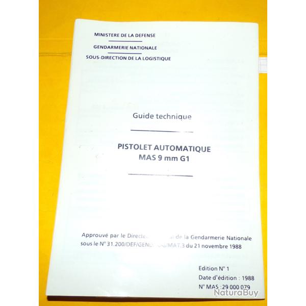 GUIDE TECHNIQUE DU PISTOLET AUTOMATIQUE MAS 9 MM  G1  ,� BON ETAT NEUF VOIR PHOTOS . POUR TOUT RENSE