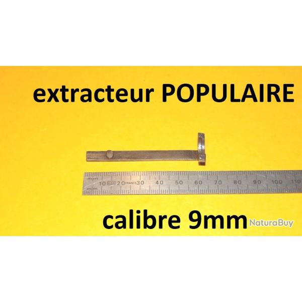 DERNIER extracteur carabine POPULAIRE calibre 9mm - VENDU PAR JEPERCUTE (D9T3507)