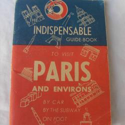WW2 US LIVRET TOURISTIQUE AM&Eacute;RICAIN POUR LES AM&Eacute;RICAINS " INDISPENSABLE GUIDE BOOK PARIS AND ENVIRON
