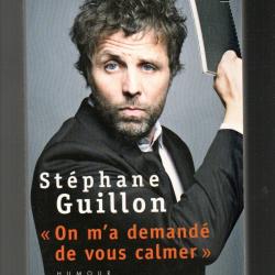 on m'a demand&eacute; de vous calmer de st&eacute;phane guillon collection points