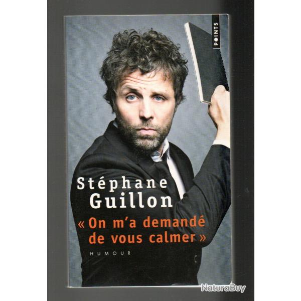 on m'a demand� de vous calmer de st�phane guillon collection points
