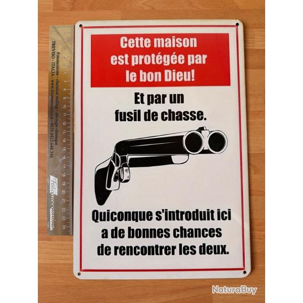 Plaques signal�tique: Cette maison est prot�g�e par le bon dieu et un calibre 12