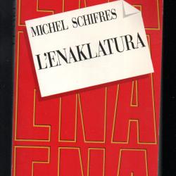 l'enaklatura de michel schiffres ENA , &eacute;cole nationale