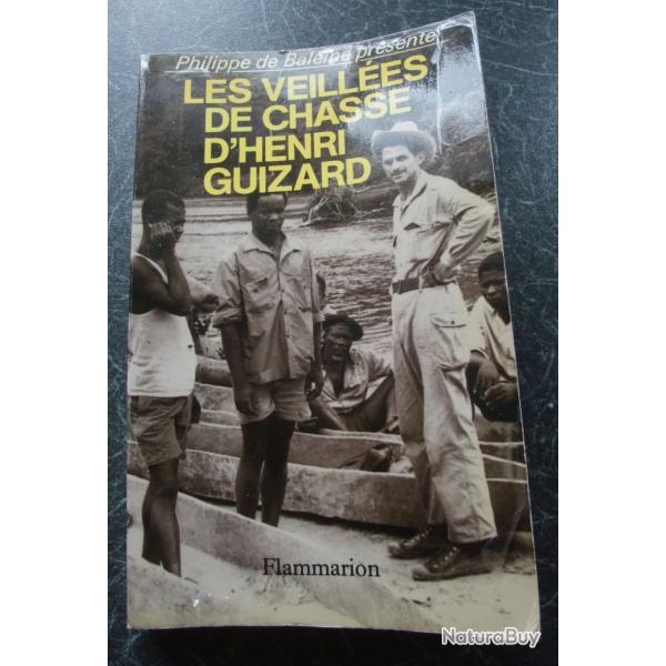 Les veill�es de chasse d'Henri Guizard de Philippe de Baleine 1987