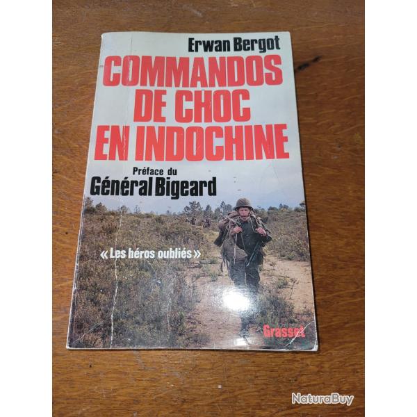 COMMANDOS DE CHOC EN INDOCHINE D ERWAN BERGOT PREFACE GENERAL BIGEARD